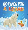 No Place for a Lizard