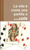 La vita è come una partita a carte