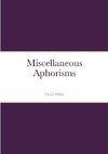 Miscellaneous Aphorisms