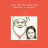 Ilka, die Tochter vom Weihnachtsmann