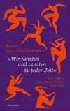 »Wir tanzten und tanzten zu jeder Zeit«