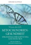 Wissen, das hilft: MITOCHONDRIEN - GESUNDHEIT