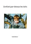 L'enfant par-dessus les toits