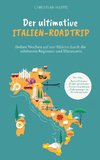 Der ultimative Italien Roadtrip