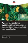 Aperçu de certains systèmes impliquant des interactions moléculaires non covalentes