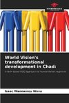 World Vision's transformational development in Chad: