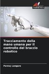 Tracciamento della mano umana per il controllo del braccio robotico