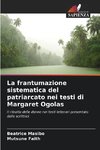 La frantumazione sistematica del patriarcato nei testi di Margaret Ogolas