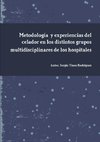 Metodología  y experiencias del celador en los distintos grupos multidisciplinares de los hospitales