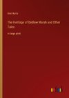 The Heritage of Dedlow Marsh and Other Tales