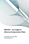 RESPECT  - An Insight to  Attorney Compensation  Plans