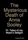 The Mysterious Death of Anna Sooley.