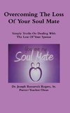 Overcoming The Loss Of Your  Soul Mate