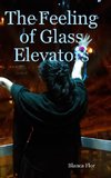 The Feeling of Glass Elevators