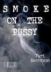 Smoke On The Pussy