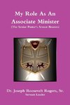 My Role As An Associate Minister (The Senior Pastor's Armor Bearers)