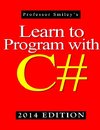 Learn to Program with C# 2014 Edition