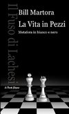 La Vita in Pezzi - Metafora in bianco e nero