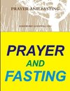 PRAYER AND FASTING