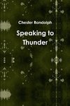 Speaking to Thunder