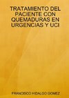 TRATAMIENTO DEL PACIENTE CON QUEMADURAS EN URGENCIAS Y UCI