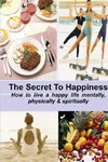 THE SECRET TO HAPPINESS