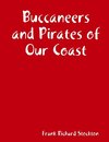 Buccaneers and Pirates of Our Coast