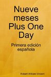 Nueve meses Plus One Day