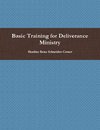 Basic Training for Deliverance Ministry