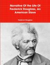 Narrative Of the Life Of Frederick Douglass, An American Slave