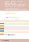 Affekt - Gefühl - Emotion: Zentrale Begriffe Psychoanalytischer Pädagogik?