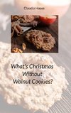 What's Christmas Without Walnut Cookies?