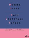 Goldköpfchens Kinder