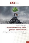 La problématique de la gestion des déchets