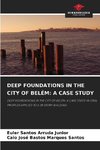 DEEP FOUNDATIONS IN THE CITY OF BELÉM: A CASE STUDY