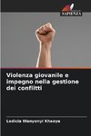 Violenza giovanile e impegno nella gestione dei conflitti