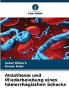 Anästhesie und Wiederbelebung eines hämorrhagischen Schocks