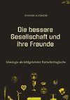 Die bessere Gesellschaft und ihre Freunde