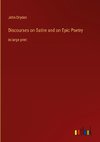 Discourses on Satire and on Epic Poetry