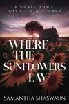 Where the Sunflowers Lay