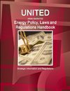 United Arab Emirates Energy Policy, Laws and Regulations Handbook