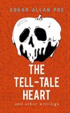 The Tell-Tale Heart and Other Writings