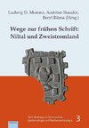 Wege zur frühen Schrift: Niltal und Zweistromland