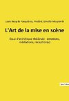 L'Art de la mise en scène