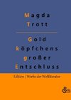 Goldköpfchens großer Entschluss