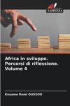 Africa in sviluppo. Percorsi di riflessione. Volume 4