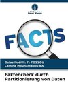 Faktencheck durch Partitionierung von Daten