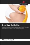 Bye Bye Cellulite