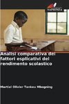 Analisi comparativa dei fattori esplicativi del rendimento scolastico