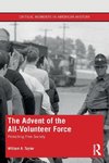 The Advent of the All-Volunteer Force